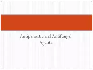 Antiparasitic and Antifungal Agents
