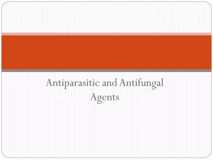 antiparasitic and antifungal agents