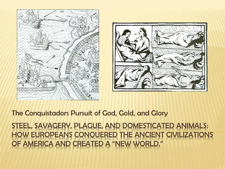 the conquistadors pursuit of god gold and glory