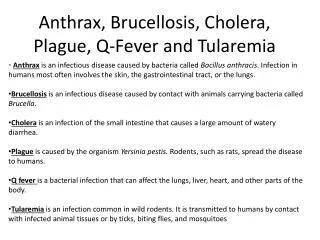 Anthrax, Brucellosis, Cholera, Plague, Q-Fever and Tularemia