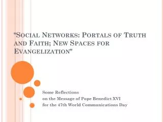 &quot;Social Networks: Portals of Truth and Faith; New Spaces for Evangelization&quot;