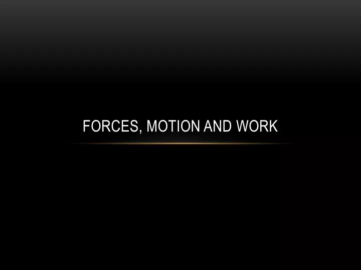 forces motion and work