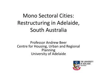 Mono Sectoral Cities: Restructuring in Adelaide, South Australia
