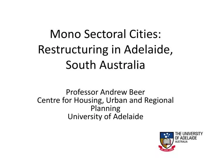 mono sectoral cities restructuring in adelaide south australia