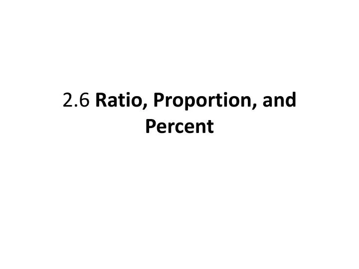 2 6 ratio proportion and percent