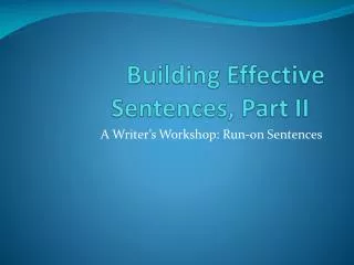 Building Effective Sentences, Part II
