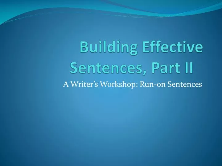 building effective sentences part ii