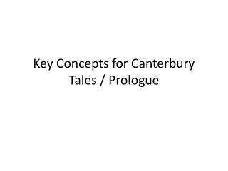 Key Concepts for Canterbury Tales / Prologue