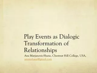 Play Events as Dialogic T ransformation of Relationships