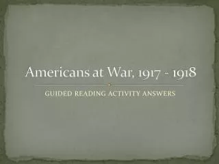 Americans at War, 1917 - 1918