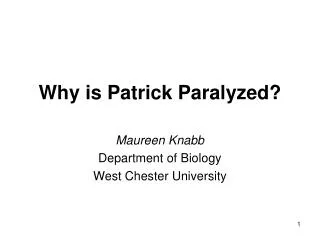 Why is Patrick Paralyzed?
