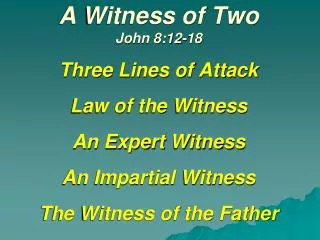 A Witness of Two John 8:12-18