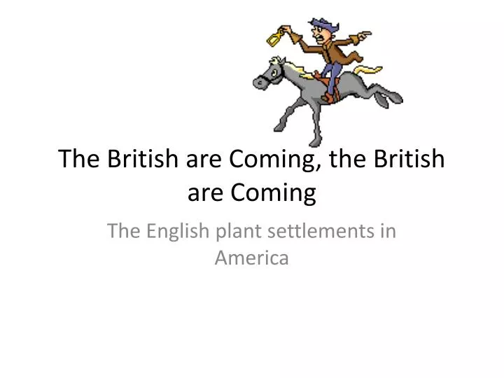 the british are coming the british are coming