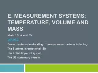 E. Measurement Systems: Temperature, Volume and Mass