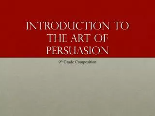 Introduction to the Art of Persuasion