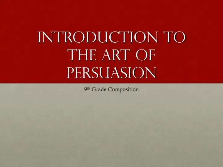 introduction to the art of persuasion