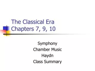 The Classical Era Chapters 7, 9, 10