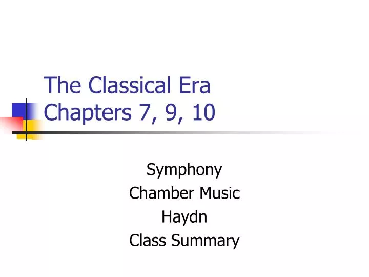 the classical era chapters 7 9 10