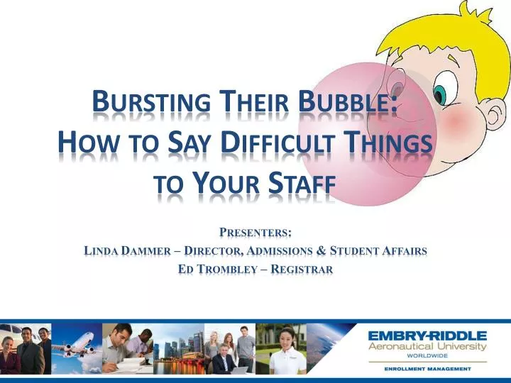 bursting their bubble how to say difficult things to your staff