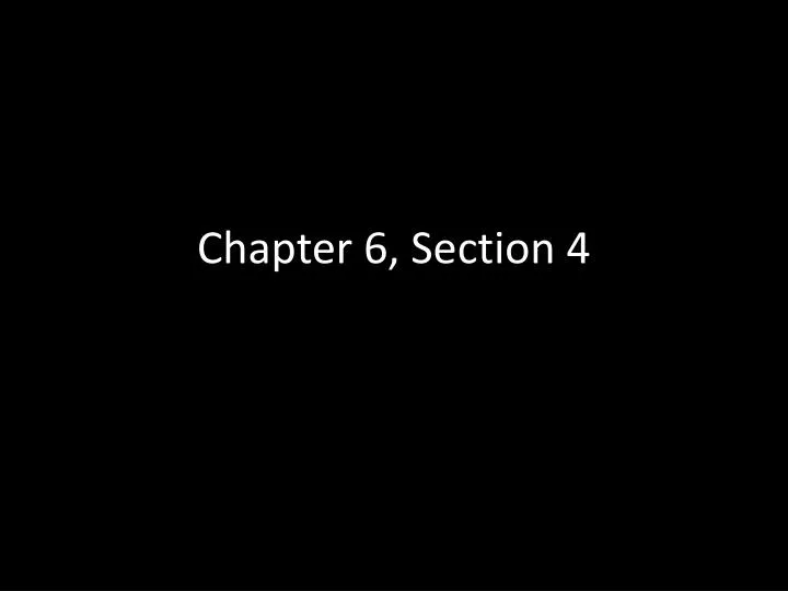 chapter 6 section 4