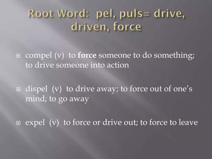 root word pel puls drive driven force