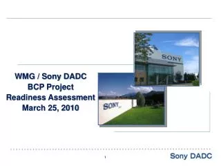 WMG / Sony DADC BCP Project Readiness Assessment March 25, 2010