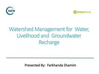 Watershed Management for Water, Livelihood and Groundwater Recharge