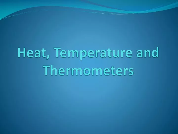 heat temperature and thermometers