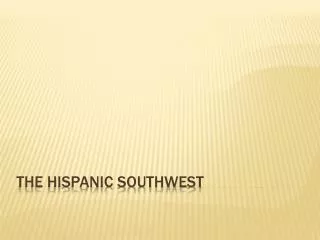 The Hispanic Southwest
