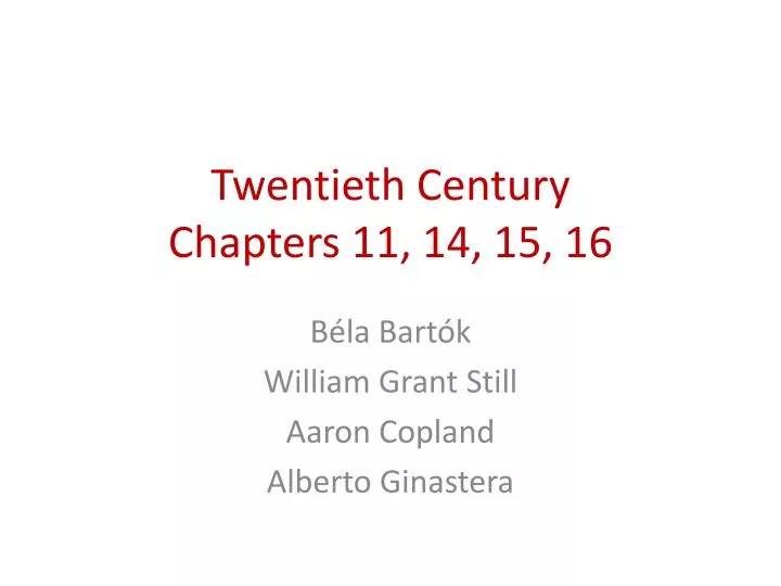twentieth century chapters 11 14 15 16