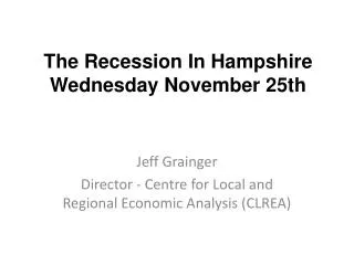 The Recession In Hampshire Wednesday November 25th