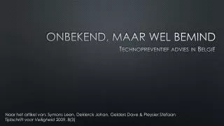 onbekend maar wel bemind