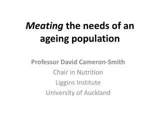 Meating the needs of an ageing population