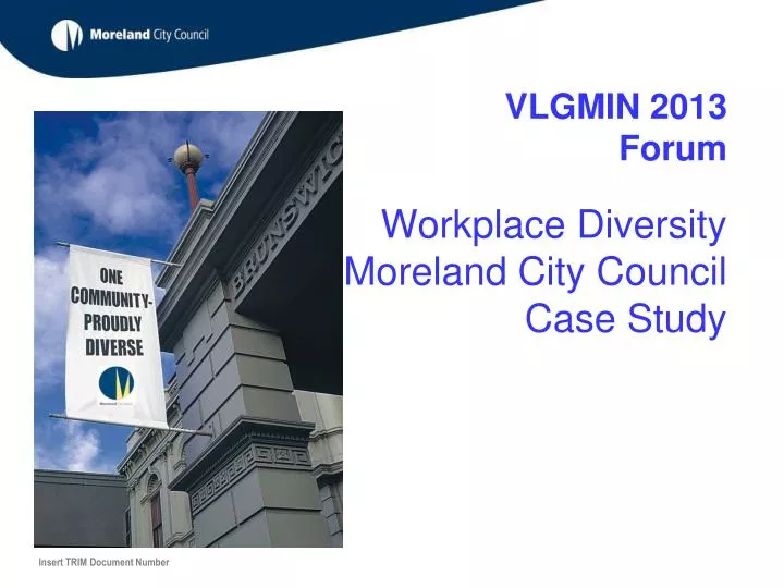 vlgmin 2013 forum workplace diversity moreland city council case study