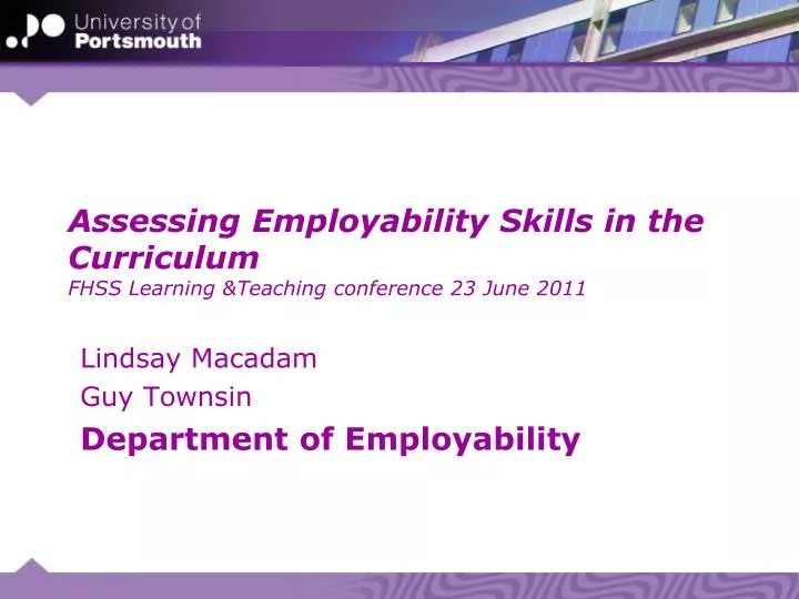assessing employability skills in the curriculum fhss learning teaching conference 23 june 2011