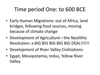 Time period One: to 600 BCE