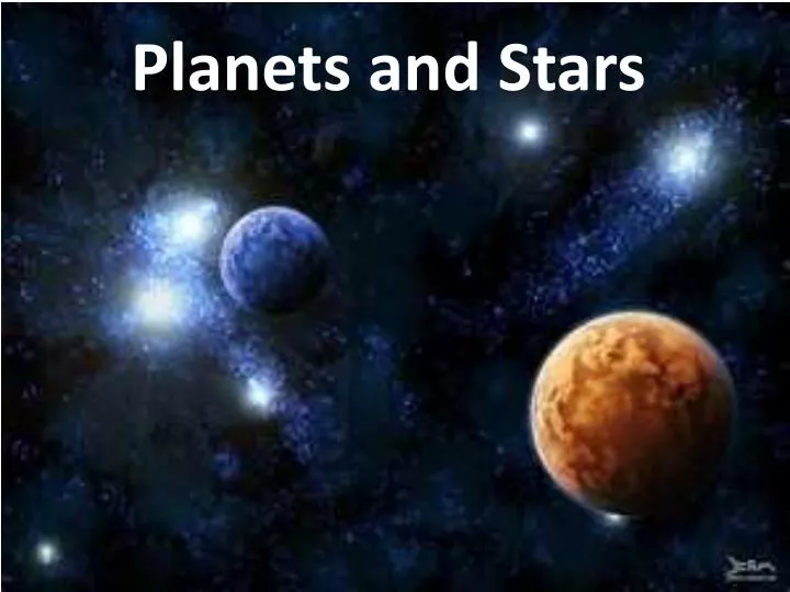 planets and stars