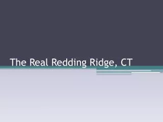 The Real Redding Ridge, CT