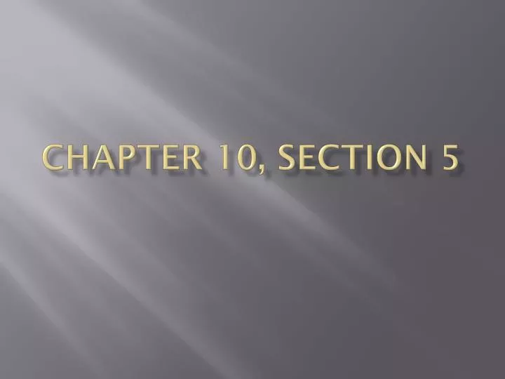 chapter 10 section 5