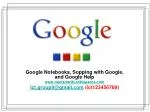 Google Notebooks, Sopping with Google, and Google Help mariamwiki.wikispaces - slide 1