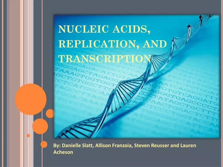 nucleic acids replication and transcription