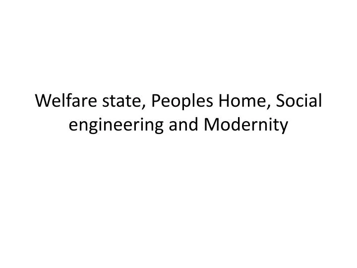 welfare state peoples home social engineering and modernity