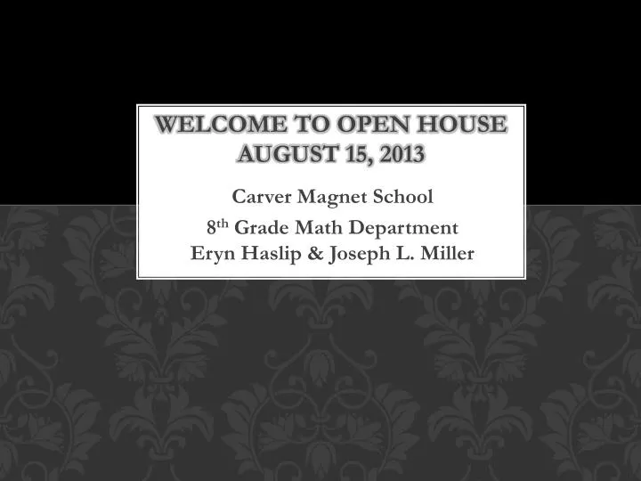 welcome to open house august 15 2013