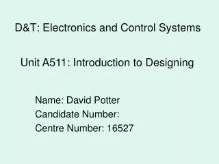 D&amp;T: Electronics and Control Systems