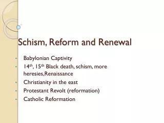 Schism, Reform and Renewal