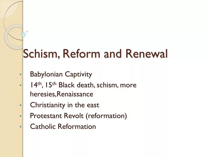 schism reform and renewal