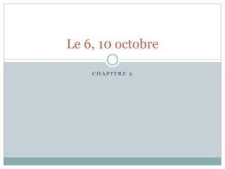 Le 6, 10 octobre