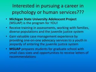 Interested in pursuing a career in psychology or human services???