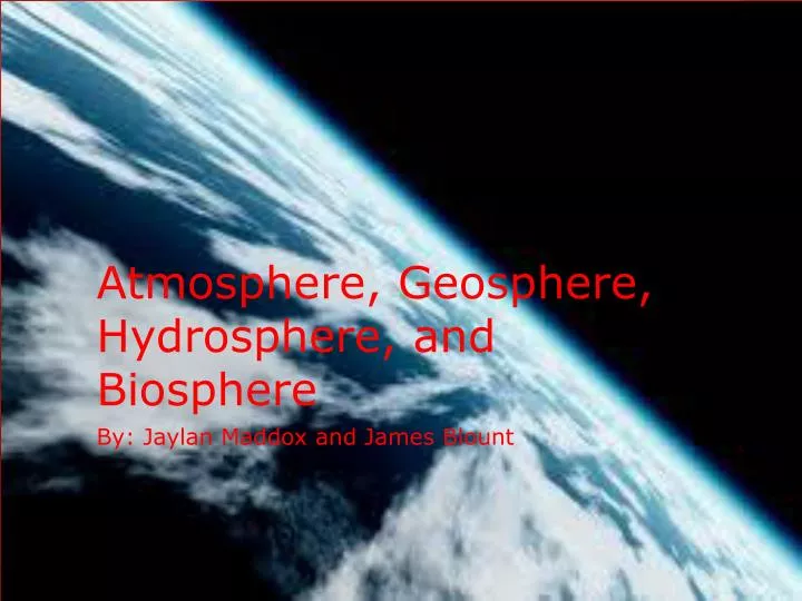 atmosphere geosphere hydrosphere and biosphere
