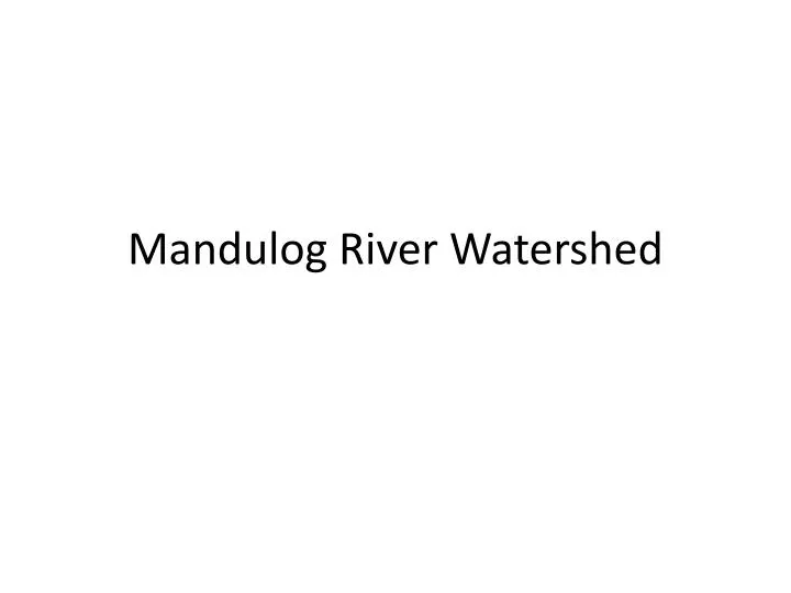mandulog river watershed
